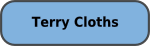 TERRY CLOTHS
